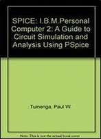 Spice: A Guide To Circuit Simulation And Analysis Using Pspice/Book And Ibm Ps 3 1/2 Disk
