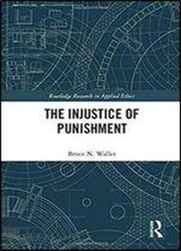 The Injustice Of Punishment