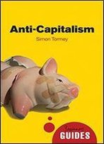 Anti-Capitalism: A Beginner's Guide