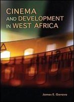 Cinema And Development In West Africa