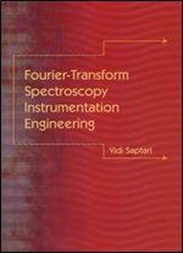 Fourier Transform Spectroscopy Instrumentation Engineering
