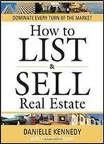 How To List And Sell Real Estate