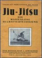 Jiu-Jitsu Die Waffenlose Selbstverteidigung