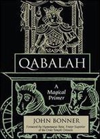 Qabalah: A Magical Primer