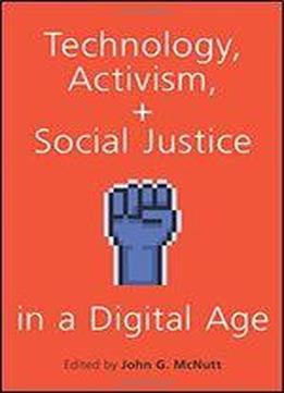 Technology, Activism, And Social Justice In A Digital Age