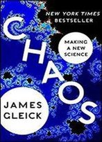 Chaos: Making A New Science, 1st Edition