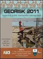 Georisk 2011: Vol. 224 Geotechnical Risk Assessment And Management