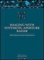 Imaging With Synthetic Aperture Radar (Engineering Sciences: Electrical Engineering)