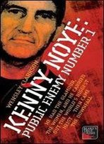 Kenny Noye: Public Enemy Number 1