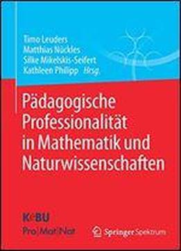 Pdagogische Professionalitt In Mathematik Und Naturwissenschaften