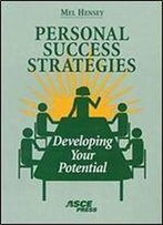Personal Success Strategies : Developing Your Potential! : A Handbook