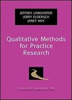 Qualitative Methods For Practice Research
