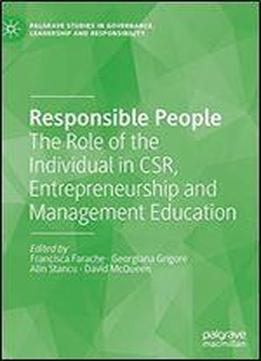 Responsible People: The Role Of The Individual In Csr, Entrepreneurship And Management Education