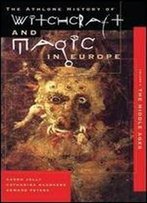 The Athlone History Of Witchcraft And Magic In Europe. Vol. 3. The Middle Ages