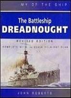 The Battleship Dreadnought (Anatomy Of The Ship)