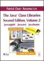 The Java Class Libraries, Volume 2: Java.Applet, Java.Awt, Java.Beans (2nd Edition)