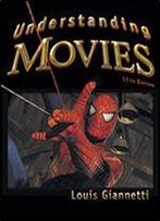Understanding Movies, 11th Edition