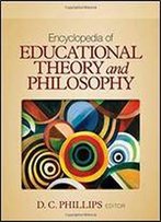 Encyclopedia Of Educational Theory And Philosophy