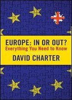 Europe - In Or Out: Everything You Need To Know