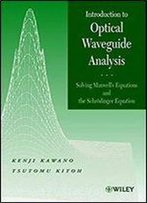 Introduction To Optical Waveguide Analysis: Solving Maxwell's Equation And The Schrodinger Equation