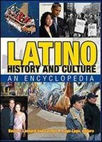 Latino History And Culture: An Encyclopedia