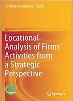 Locational Analysis Of Firms Activities From A Strategic Perspective