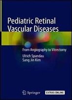 Pediatric Retinal Vascular Diseases: From Angiography To Vitrectomy