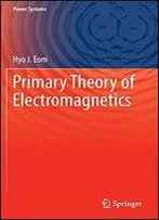 Primary Theory Of Electromagnetics