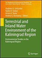 Terrestrial And Inland Water Environment Of The Kaliningrad Region: Environmental Studies In The Kaliningrad Region