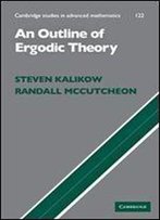 An Outline Of Ergodic Theory (Cambridge Studies In Advanced Mathematics)