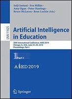 Artificial Intelligence In Education: 20th International Conference, Aied 2019, Chicago, Il, Usa, June 25-29, 2019, Proceedings