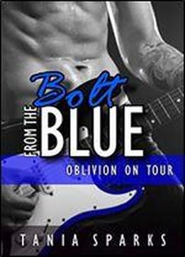 Bolt From The Blue (oblivion On Tour Book 2)