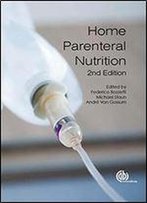 Home Parenteral Nutrition, 2nd Edition