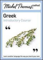 Michel Thomas Method: Greek Introductory Course (Michel Thomas Series)