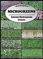 Microgreens: Intense Hydroponic Grows
