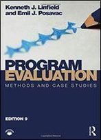 Program Evaluation: Methods And Case Studies