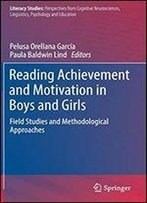 Reading Achievement And Motivation In Boys And Girls: Field Studies And Methodological Approaches