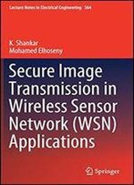 Secure Image Transmission In Wireless Sensor Network (Wsn) Applications