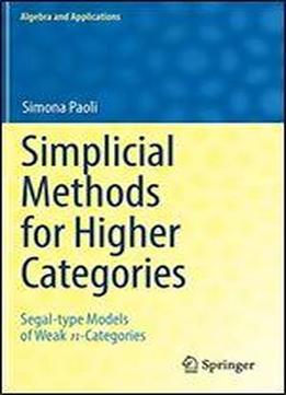 Simplicial Methods For Higher Categories: Segal-type Models Of Weak N-categories