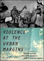 Violence At The Urban Margins