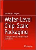 Wafer-Level Chip-Scale Packaging: Analog And Power Semiconductor Applications
