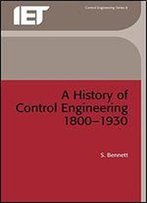 A History Of Control Engineering, 1800-1930