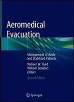 Aeromedical Evacuation: Management Of Acute And Stabilized Patients