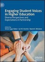Engaging Student Voices In Higher Education: Diverse Perspectives And Expectations In Partnership
