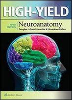 High-Yield Neuroanatomy (High-Yield Series)