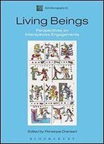 Living Beings: Perspectives On Interspecies Engagements