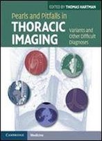 Pearls And Pitfalls In Thoracic Imaging: Variants And Other Difficult Diagnoses