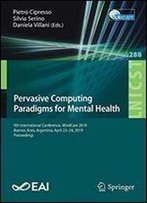 Pervasive Computing Paradigms For Mental Health: 9th International Conference, Mindcare 2019, Buenos Aires, Argentina, April 2324, 2019, Proceedings