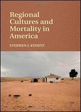 Regional Cultures And Mortality In America