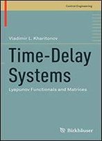 Time-Delay Systems: Lyapunov Functionals And Matrices